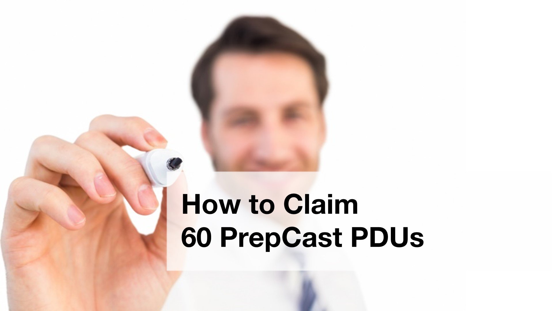 PDUs - How to Claim 60 PrepCast PDUs