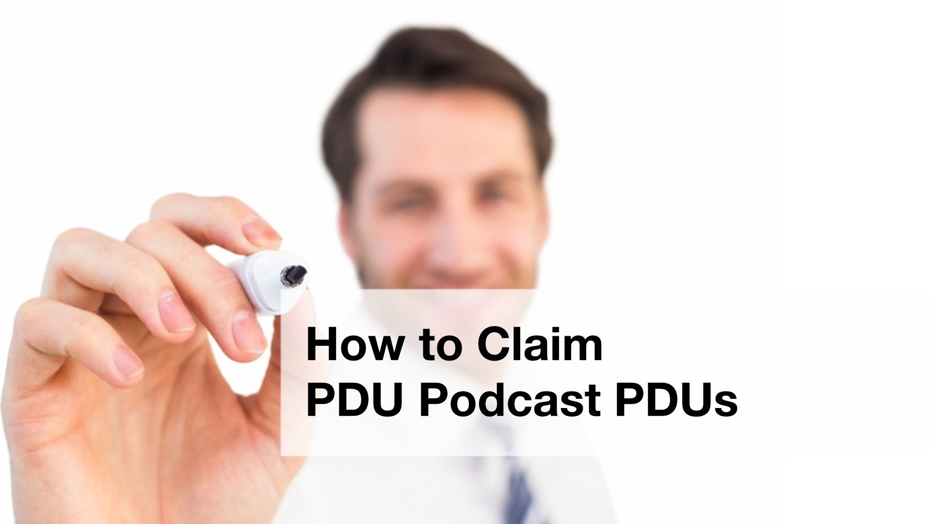 PDUs - How to Claim PDU Podcast PDUs